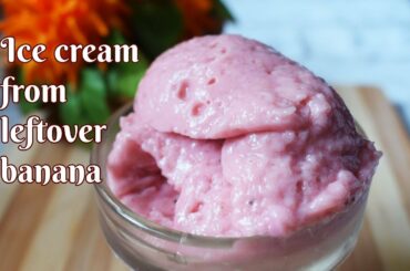 Icecream From Banana | Homemade Icecream | One Ingredient Icecream | Instant Icecream | EP#63