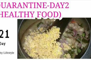 #QUARANTINE-DAY2  || LET's cook good and healthy food for our family || #IndiafightCorona  #stayhome