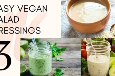 Easy Vegan Salad Dressing Recipes In Less Than 5 Minutes | 3 Ways | Simple + Healthy