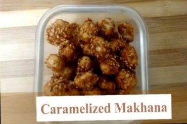 Caramelized Makhana Recipe I Gud Makhana I recipe for weight loss I Healthy Foody- Happy Foody