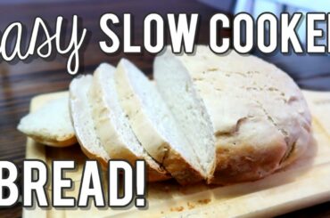 EASY SLOW COOKER BREAD | QUICK & EASY BREAD RECIPE