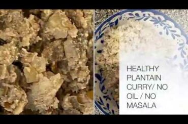 Healthy plantain curry without oil & masala | healthy recipes