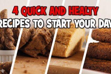 4 Quick and Healthy Recipes To Start Your Day - DAILY ROUTINE