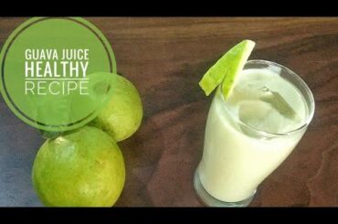 How To Make Guava Juice At Home Easy and Healthy Recipe - THE FAMILY RECIPE #Guavajuice #Guava