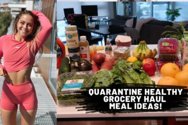 QUARANTINE HEALTHY GROCERY HAUL | Meal Ideas!