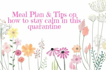 TIPS FOR MEAL PLANNING - DURING THIS QUARANTINE PERIOD