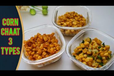 Snacks | American Corn 3 ways | Masala Corn Recipe | Butter,Cheese Corn Chaat | Sweet Corn Chaat |
