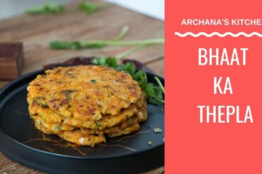 Bhaat Ka Thepla - Rice Paratha by Archana's Kitchen
