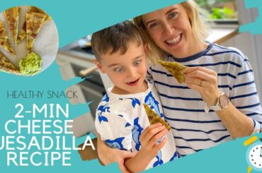 2-Min Healthy Cheese Quesadilla Recipe