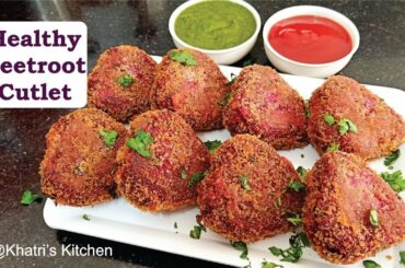 Healthy Beetroot Cutlet Recipe - How To Make Beetroot Cutlet At Home - @Khatri's Kitchen