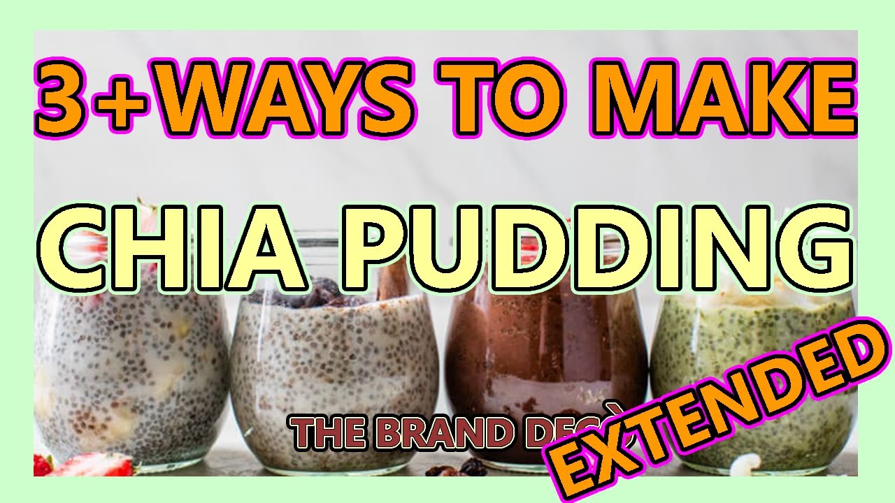 3 MINUTES RECIPE: 3+ Ways to MAKE Chia Pudding – Healthy Breakfast – EASY WAY EXTENDED VIDEO 3 MINUTES RECIPE: 3+ Ways to MAKE Chia Pudding - Healthy Breakfast - EASY WAY EXTENDED VIDEO