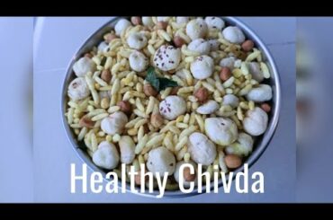 Healthy Chivda | Phool Makhana Recipes | Healthy Snacks | How to make Healthy Chivda