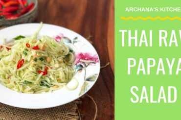 Thai Raw Papaya Salad Recipe - Thai Recipes By Archana's Kitchen