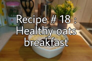 Healthy oats breakfast by Fatima's Kitchen - Quick and easy breakfast - healthy breakfast ideas