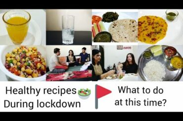 During Lockdown What Healthy to Eat n What to Do | Healthy Recipes To Improve Immunity | Covid -19