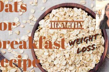 #OATMEAL #RECIPES #Oats Breakfast Recipe For Weight Loss Oats Breakfast Recipe IndianOats Breakfast