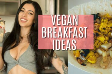 VEGAN BREAKFAST IDEAS! | Fit and Healthy Vegan Breakfast ideas!
