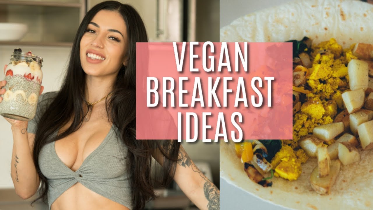 VEGAN BREAKFAST IDEAS! | Fit and Healthy Vegan Breakfast ideas! VEGAN BREAKFAST IDEAS! | Fit and Healthy Vegan Breakfast ideas!