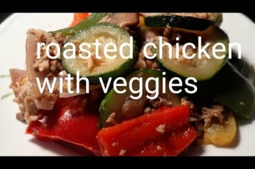 #homecooking#healthymeal  ROASTED CHICKEN WITH VEGETABLES|HEALTHY MEAL
