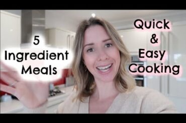 SIX 5 INGREDIENT MEALS | 5 INGREDIENT EASY RECIPES | KERRY WHELPDALE
