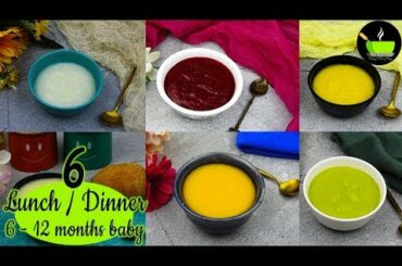 6 Lunch / Dinner ( 6 - 12  Months Baby ) | Healthy Lunch Or Dinner Recipes For Babies | Baby Food