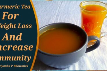 Get Better Immune System || Turmeric Tea Recipe || Weight loss Recipe || Anti inflammatory Drink