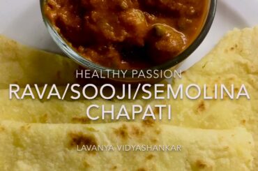 Rava/SOOJI/semolina soft chapati | healthy breakfast | healthy dinner