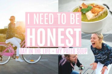 THE TRUTH: My Body | Hormones + Healthy Paleo Soup Recipe