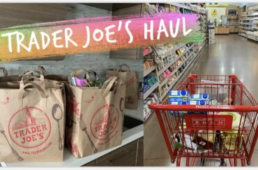 $140 TRADER JOE'S HAUL & HEALTHY MEAL IDEAS