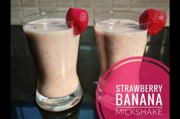 Strawberry Banana Milkshake | Super-Quick Recipe | Summer Drink | Energizing & Healthy