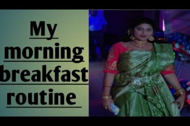 My morning breakfast routine ll Healthy breakfast for summer ll Srabanti Patra 2020