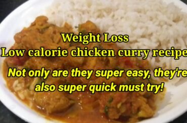 Low calorie chicken curry recipe for weight loss