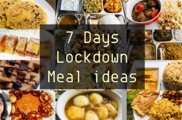 Lockdown meal Ideas|Lockdown Recipes|7 Days Indian Meal Plan