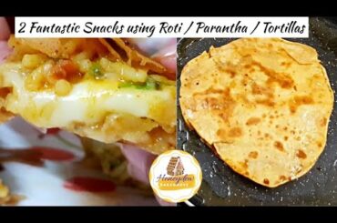 रोटी / पराठा से बनायें 2 झटपट नाश्ता | 2 Easy Amazing Breakfast recipe with Roti / Paratha /Tortilla