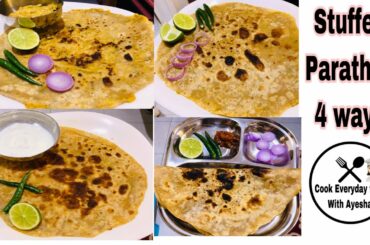 PARATHA 4 WAYS(STUFFED PARATHA)-EASY & QUICK(ALOO PARATHA,ONION PARATHA,GOBI PARATHA,PANEER PARATHA)