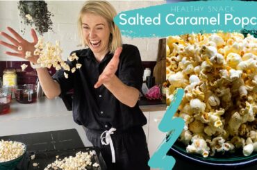 Healthy Salted Caramel Popcorn Recipe