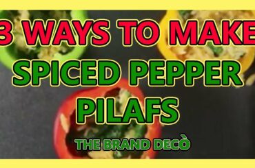 1 MINUTE RECIPE: 3 Ways to make SPICED PEPPER PILAFS - Healthy Food - Stuffed Peppers