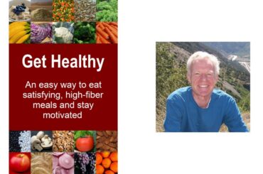 Get Healthy: An Easy Way to Eat Satisfying, High-Fiber Meals and Stay Motivated