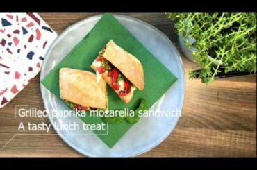 Grilled paprika- mozzarella sandwich : A tasty lunch treat