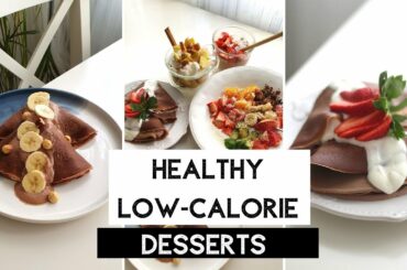 Healthy Low Calorie Desserts