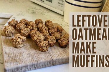 Healthy Leftover Oatmeal Muffins Recipe
