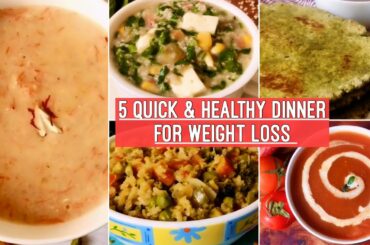 5 Healthy Dinner Recipes | Quick & Easy Indian Vegetarian Dinner idea | Weight Loss | Hindi