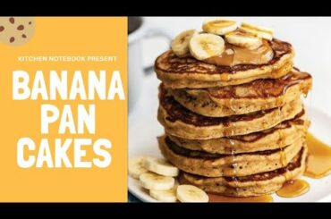 Banana pancake recipe/how to make banana pancakes/Kitchen Notebook/healthy snacks easy recipe