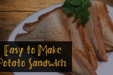 Potato Sandwich | Easy to Make Recipe
