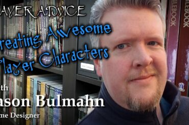 Making Great Player Characters for Pathfinder and D&D