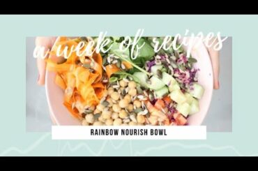 Rainbow Nourish Bowl - a week of recipes // Healthy, Easy, Quick