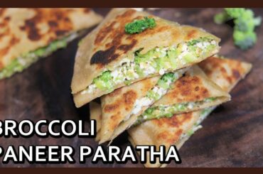 Broccoli Paneer Paratha |  Stuffed Broccoli Paratha | Healthy Breakfast Recipe | Healthy Kadai