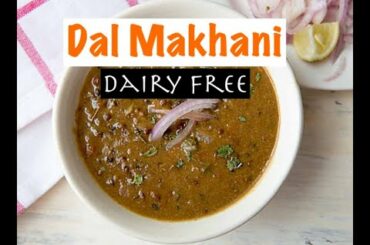Quick & Easy Dal Makhani | Healthy Version of Dal Makhani - Dairy Free |  #QuarantineLife