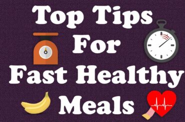 Top Tips For Fast Healthy Meals - Weight Confidence