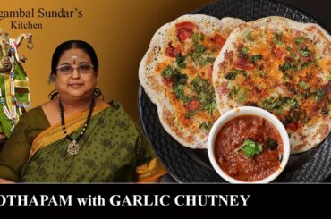 Recipe 269: Oothapam With Garlic Chutney